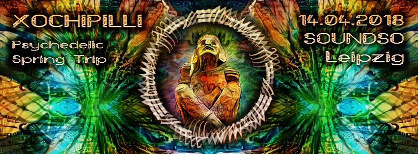 Xochipilli - Psychedelic Spring Trip